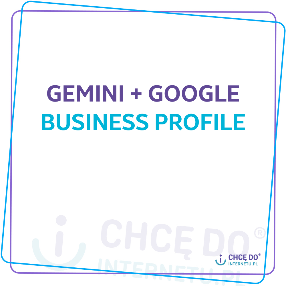 Gemini + Google Business Profile - integracja AI z wizytówką Google